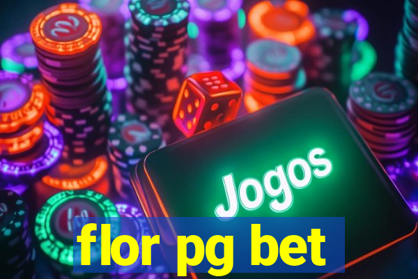 flor pg bet